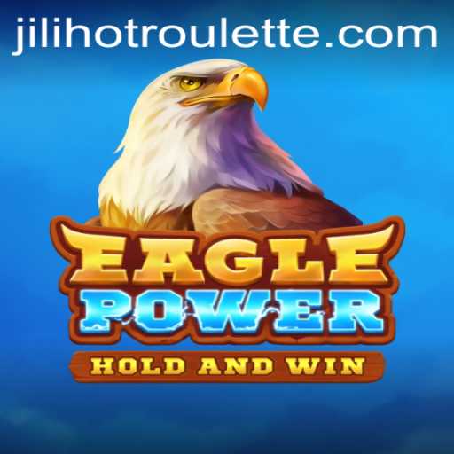 Explore the Thrilling World of EaglePower: A Detailed Guide on EaglePower and Its Jilihot Feature